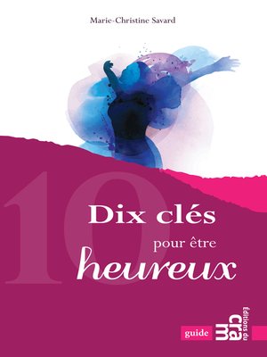 cover image of Dix clés pour être heureux